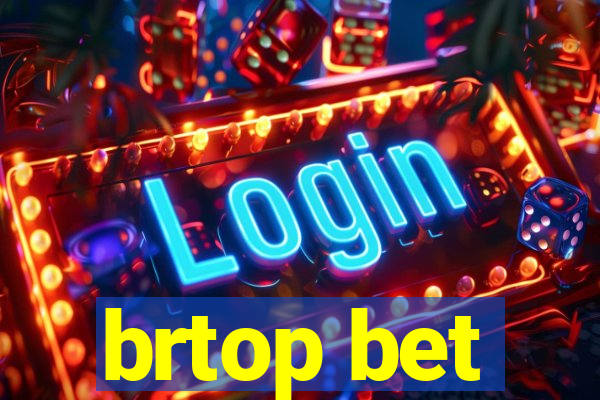 brtop bet